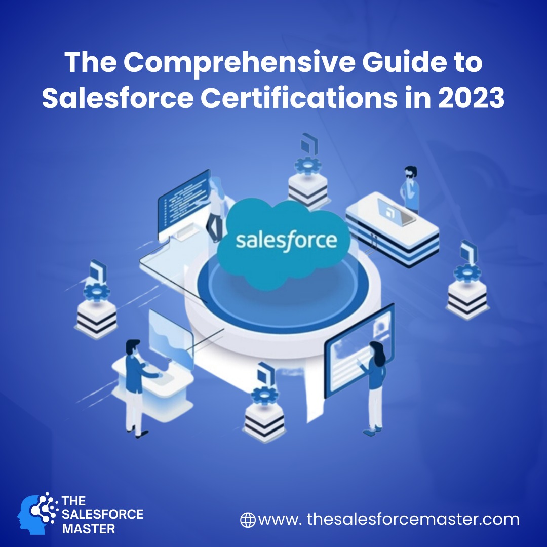 2023 Salesforce Certification Guide Everything You Need To Know 2023-salesforce-certification-guide-everything-you-need-to-know